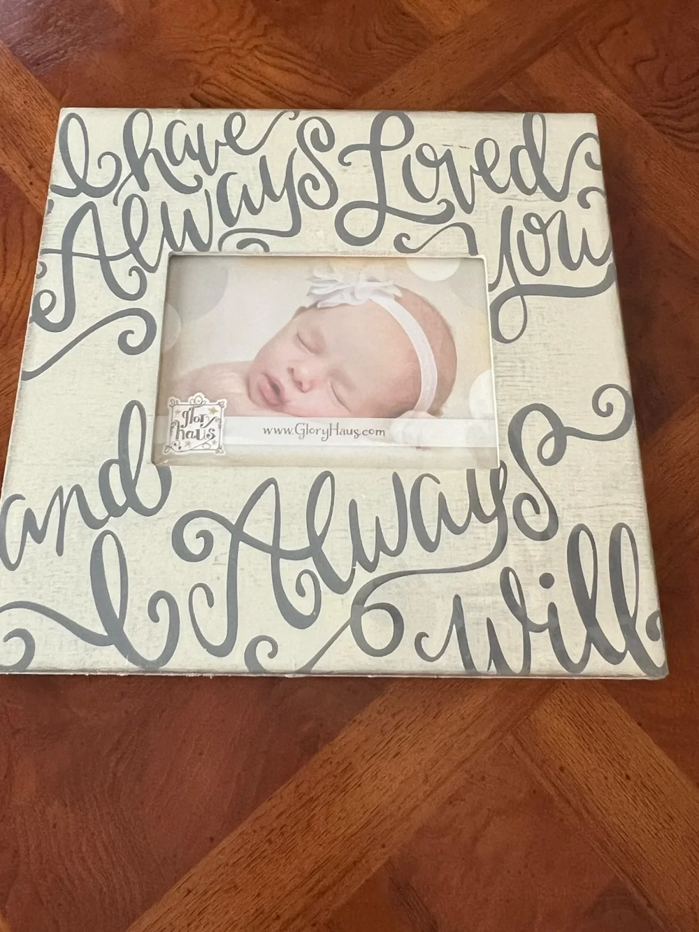 Glory Haus I Have Always Loved You 5x7 Photo Frame NIP